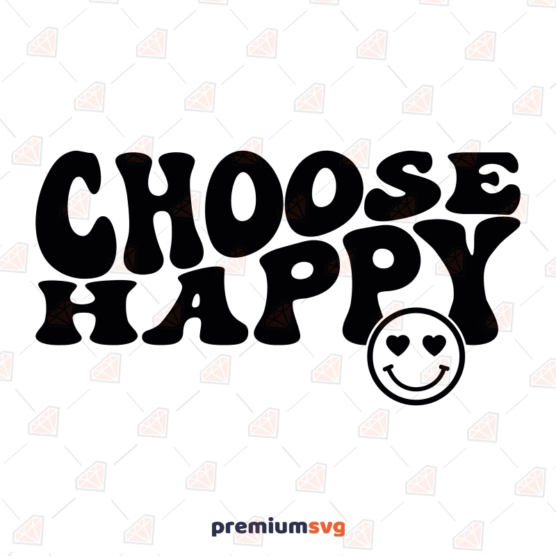 Choose Happy SVG Cut File, Retro Hippie Design SVG Instant Download T-shirt SVG Svg