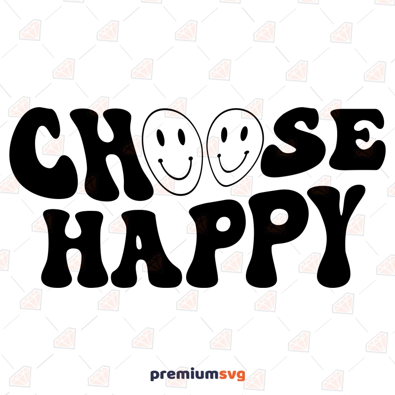Choose Happy SVG, Positive SVG Mindfulness T-shirt SVG Svg