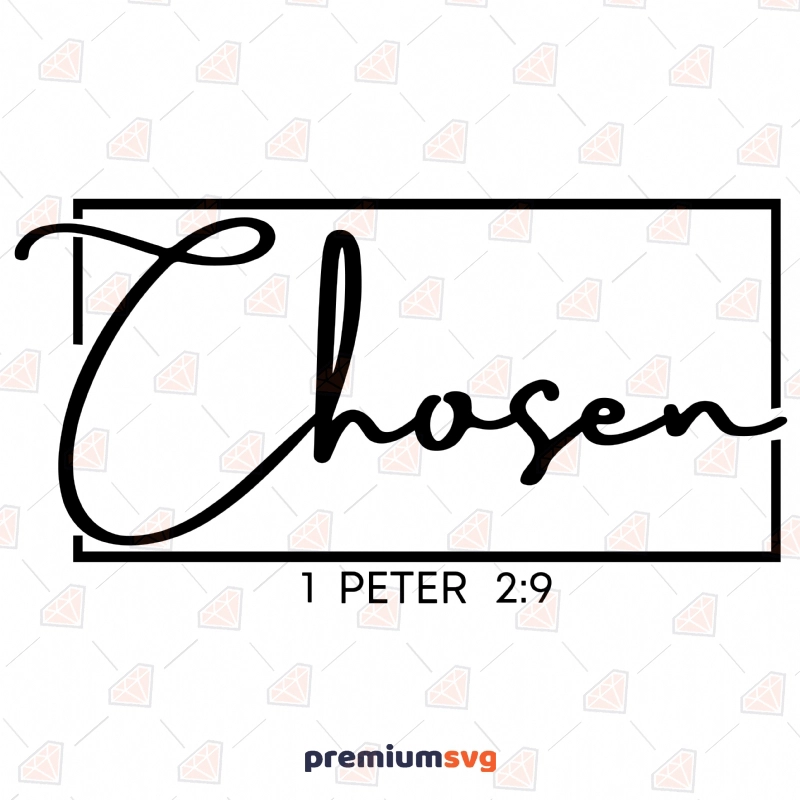 Chosen SVG, Chosen SVG Vector Instant Download Christian SVG Svg