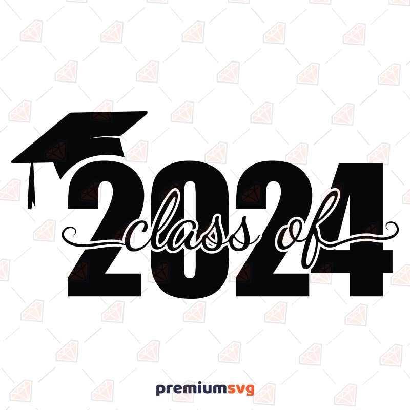 Class Of 2024 SVG with Graduation Hat PremiumSVG