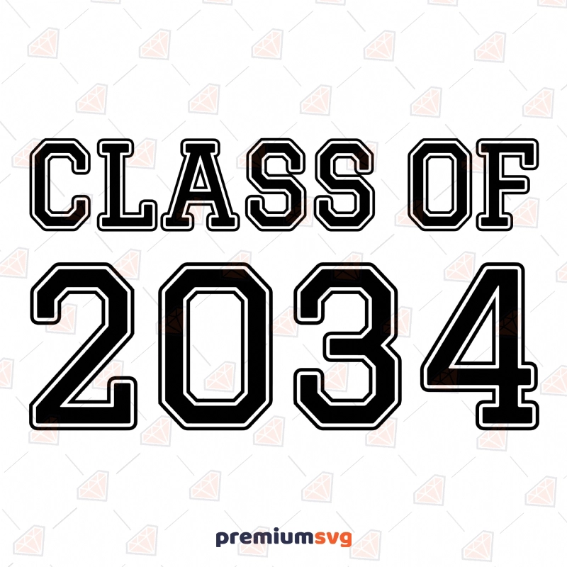 Class of 2034 SVG Cut File Graduation SVG Svg