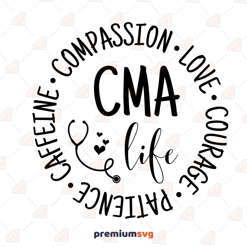 CMA Life SVG, Nurse SVG Instant Download Nurse SVG Svg