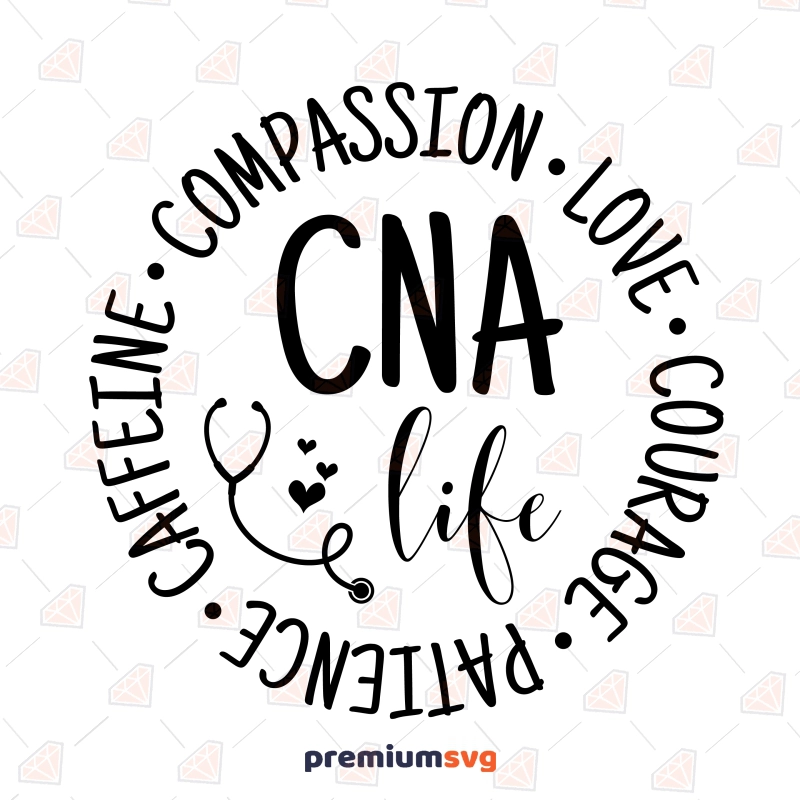 CNA Life SVG Cut File, Nursery SVG Nurse SVG Svg