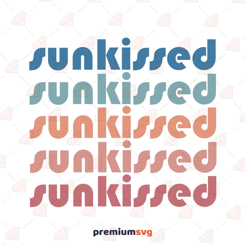 Colorful Sunkissed SVG, Summer SVG Instant Download Summer SVG Svg