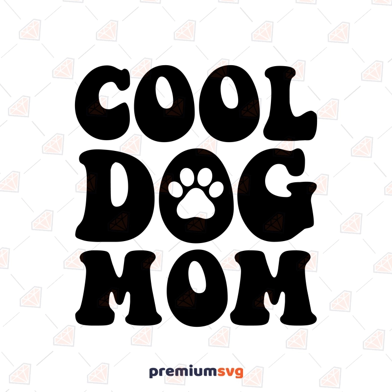 Cool Dog Mom SVG, Trendy Dog Mom SVG Dog SVG Svg