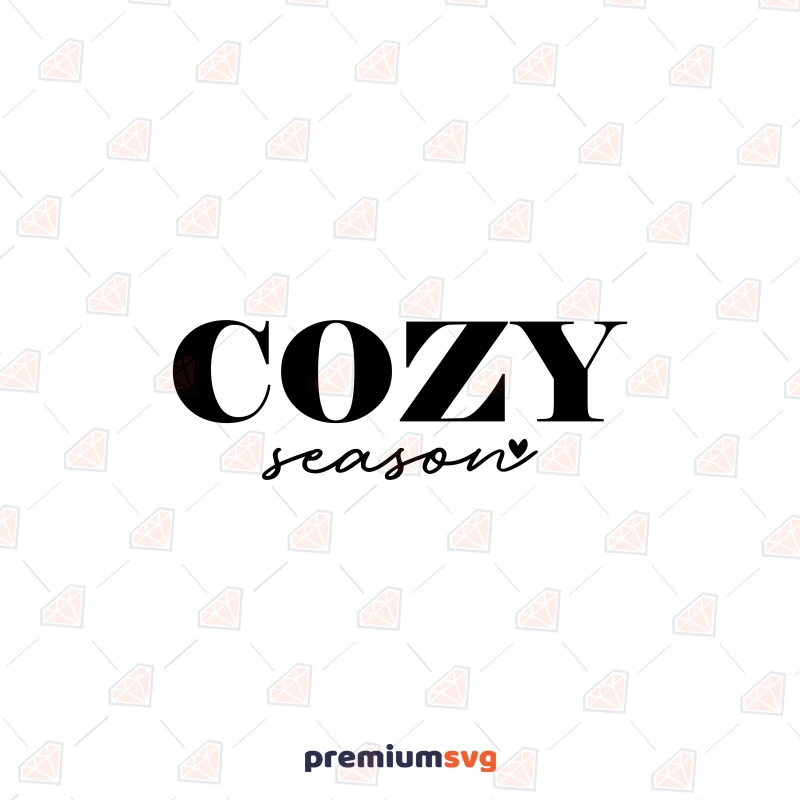 Cozy Season SVG, Christmas Season SVG Instant Download Christmas SVG Svg