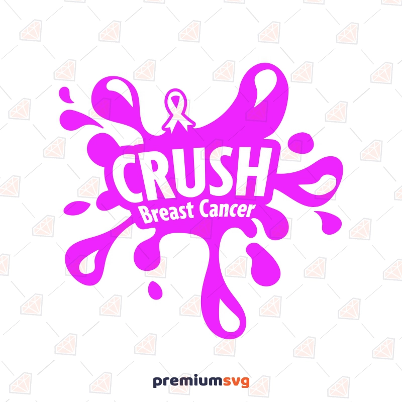 Crush Breast Cancer SVG, Breast Cancer Awareness SVG Cancer Day SVG Svg