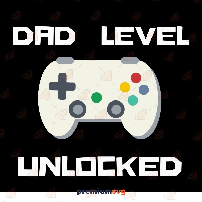 Dad Level Unlocked SVG, Dad Announcement SVG Cricut Files Father's Day SVG Svg