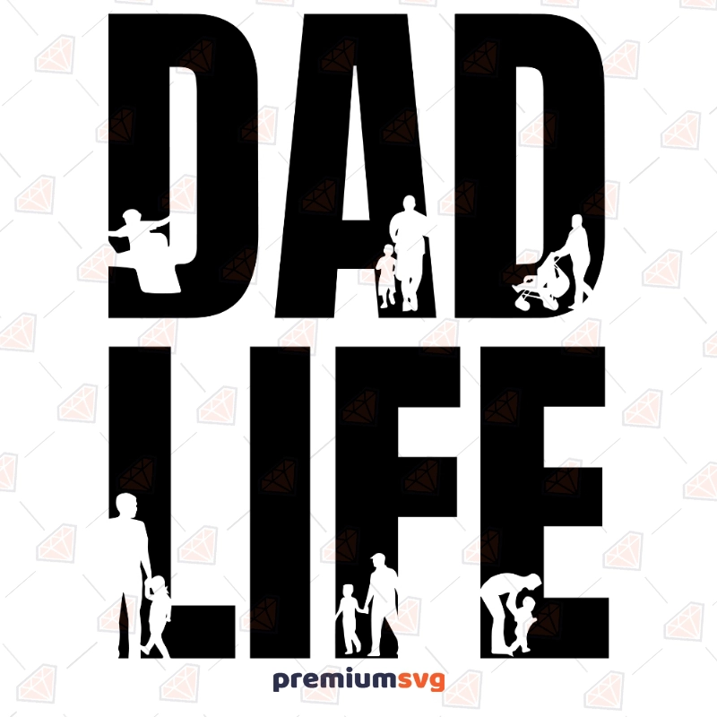 Dad Life SVG, Father's Day SVG Cut Files Father's Day SVG Svg