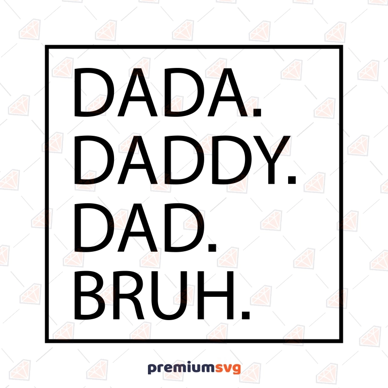 Dada Daddy Dad Bruh SVG, Father's Day SVG, Dad SVG, PNG Father's Day SVG Svg