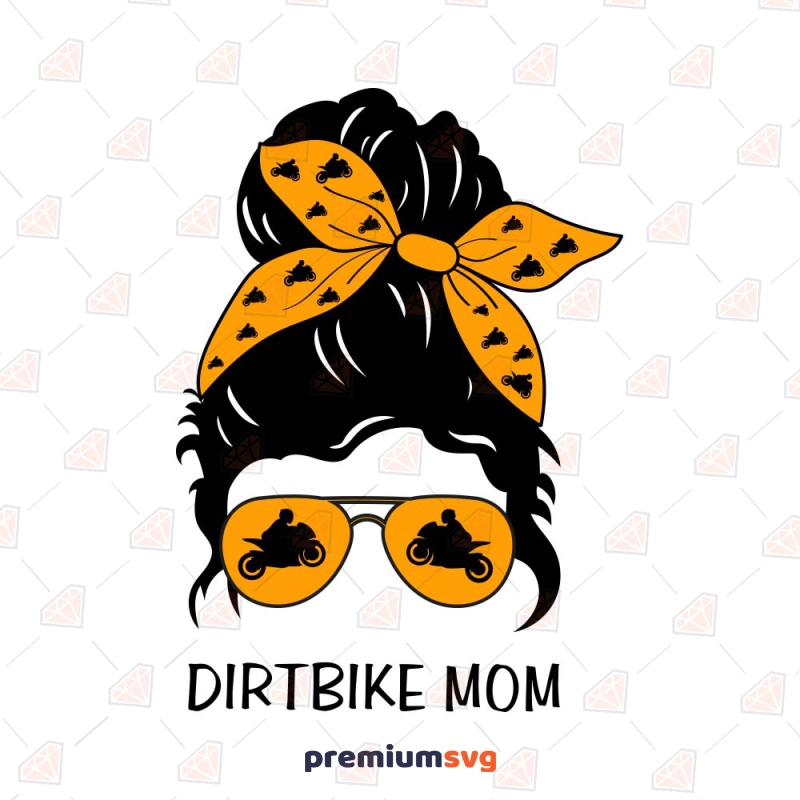 Dirt Bike Mom SVG Cut File, Messy Bun SVG Messy Bun SVG Svg