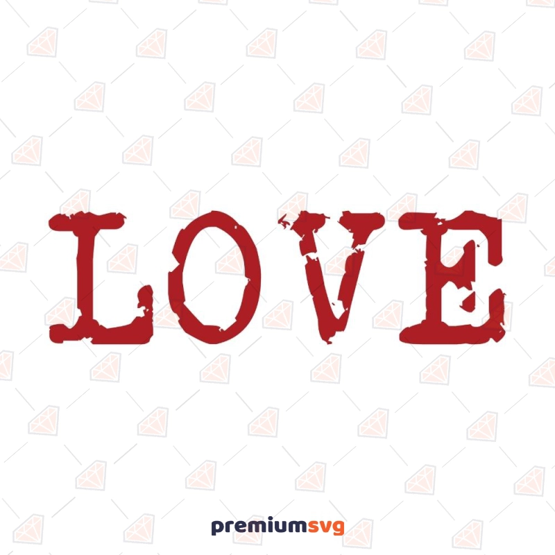 Distressed Love SVG, Grunge SVG Shirt Design Valentine's Day SVG Svg