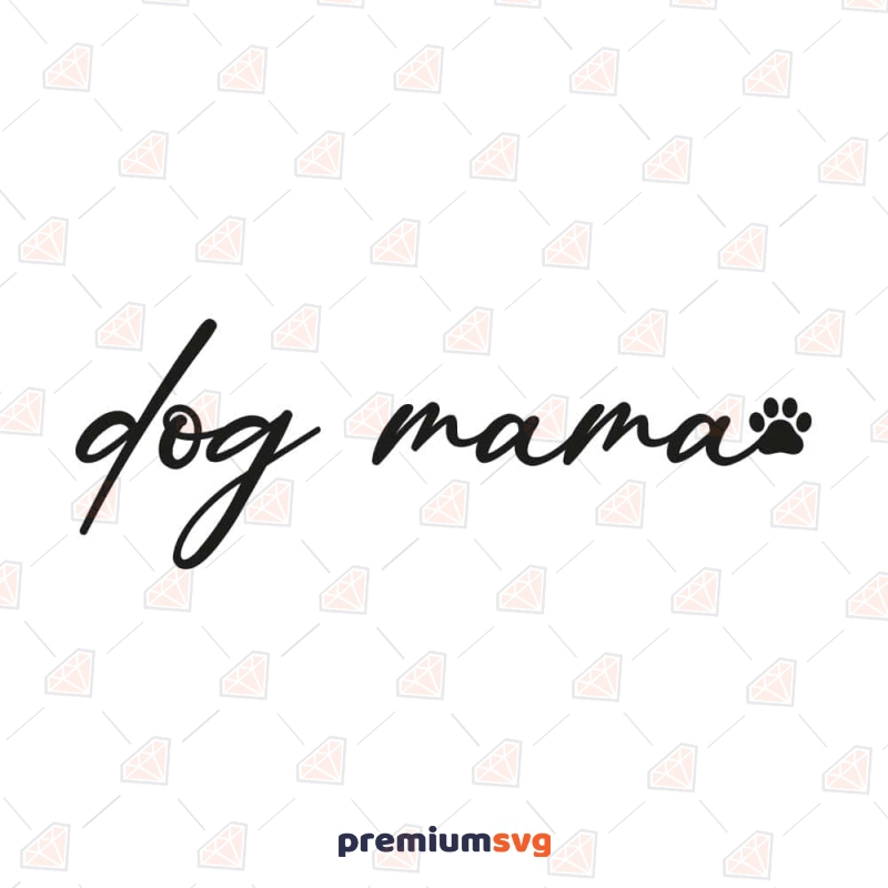 Dog Mama with Paw SVG, Dod Mama Vector Files Instant Download Pets SVG Svg