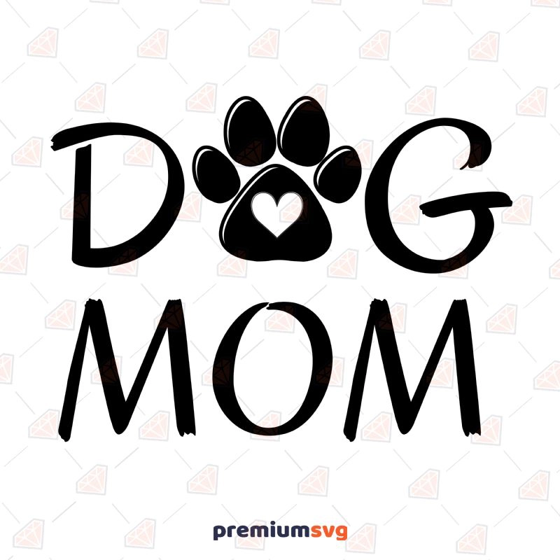 Dog Mom With Heart Paw SVG, Instant Download T-shirt SVG Svg