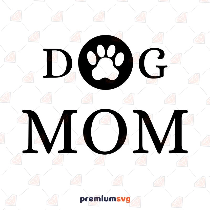 Dog Mom SVG, Dog Mama Instant Download T-shirt SVG Svg