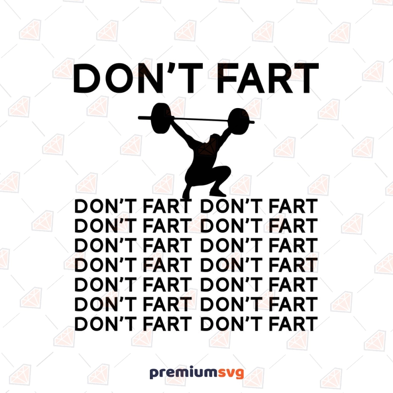 Don't Fart SVG, Funny Gym Quotes SVG Fitness SVG Svg