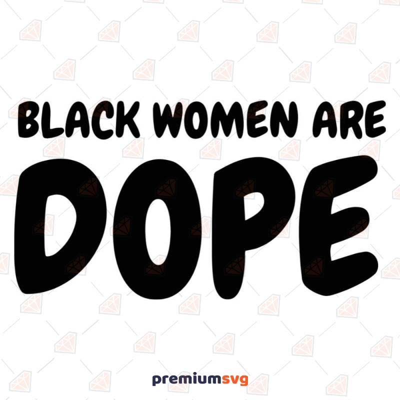 Dope Black Mom SVG, Black Women Shirt SVG Black Lives Matter Svg