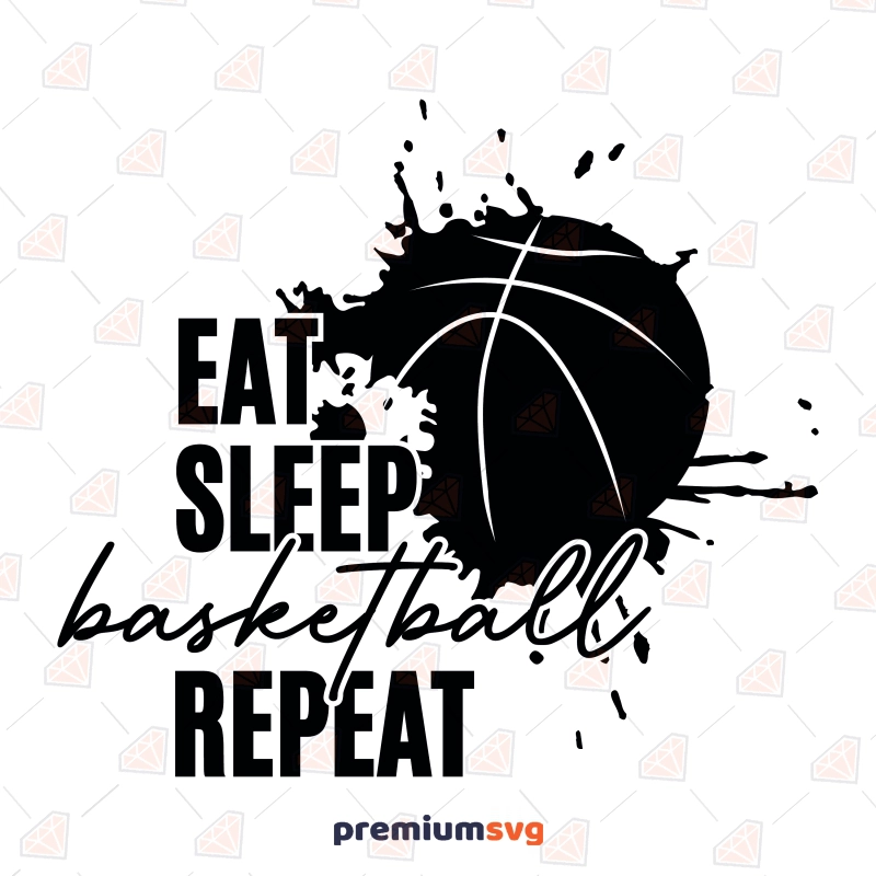 Eat Sleep Basketball Repeat SVG for Cricut, Silhouette Basketball SVG Svg