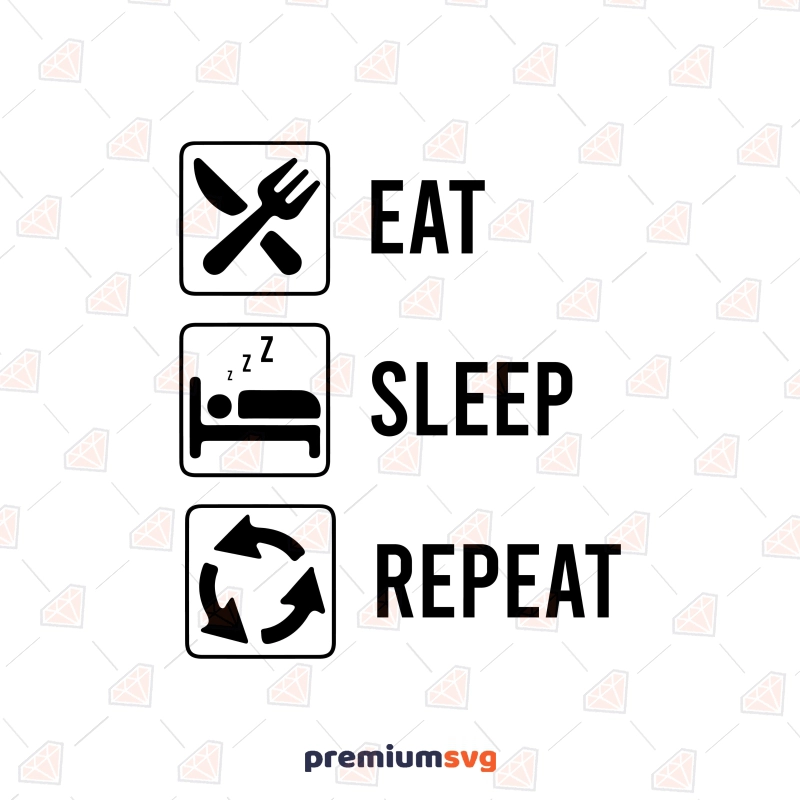 Eat Sleep Repeat SVG Cut File T-shirt SVG Svg