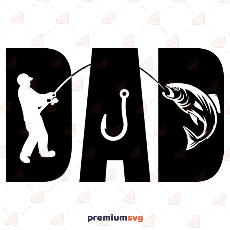 Fishing Dad SVG Cut Files, Father's Day SVG, Instant Download Father's Day SVG Svg