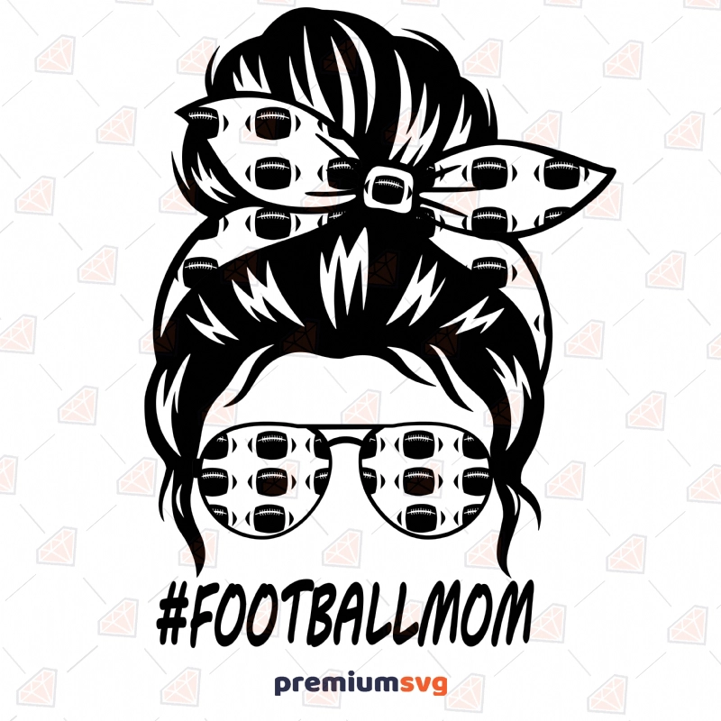 Messy Bun Football Mom SVG Cut File Messy Bun SVG Svg