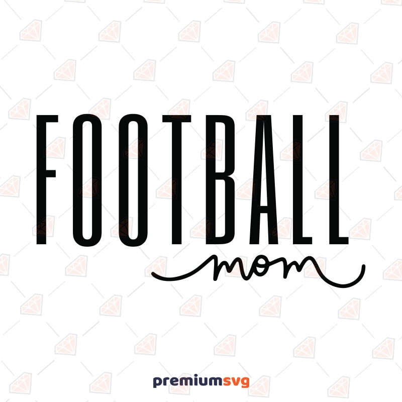 Football Mom Shirt SVG, Football Mama SVG Football SVG Svg