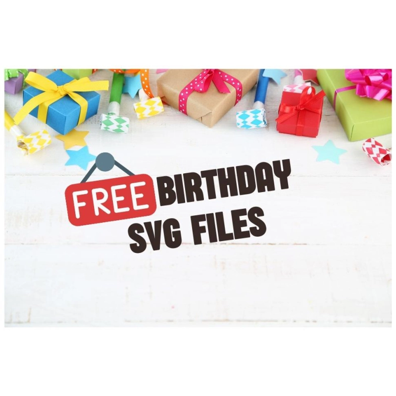 Free Birthday SVG Cut and Clipart Files for DIY