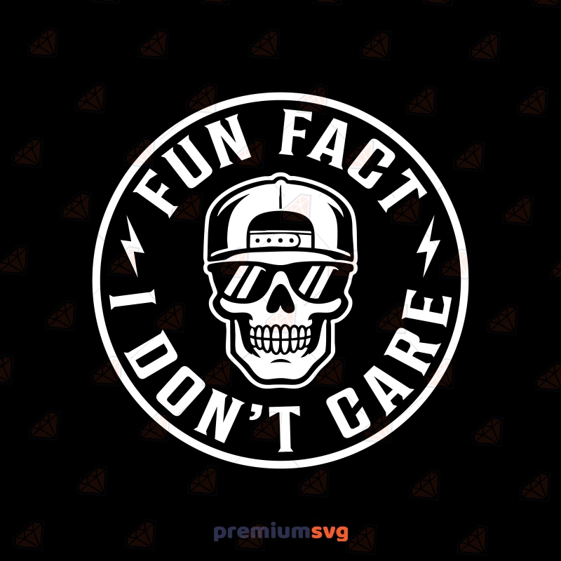 Fun Fact I Don't Care SVG Funny SVG Svg