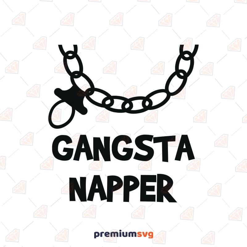 Gangsta Napper SVG, Funny Newborn Baby Vector Files Baby SVG Svg