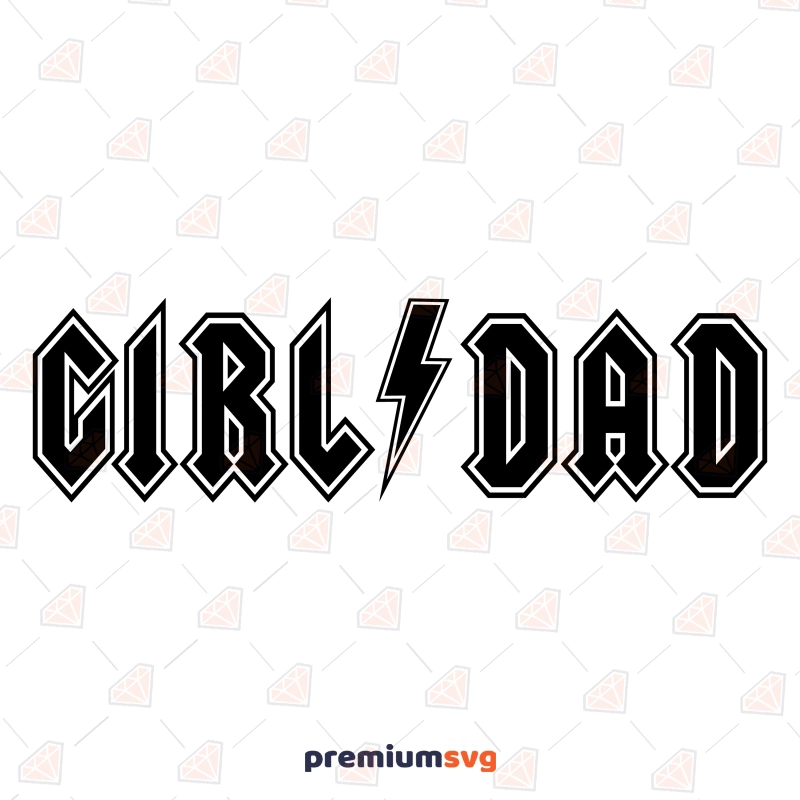 Girl Dad SVG, Fathers Day Girl Dad SVG Father's Day SVG Svg