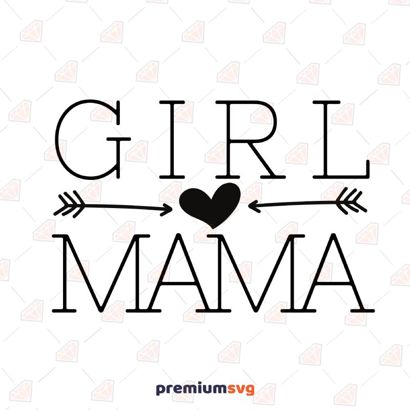 Girl Mama SVG, Clipart and Cut File Mother's Day SVG Svg