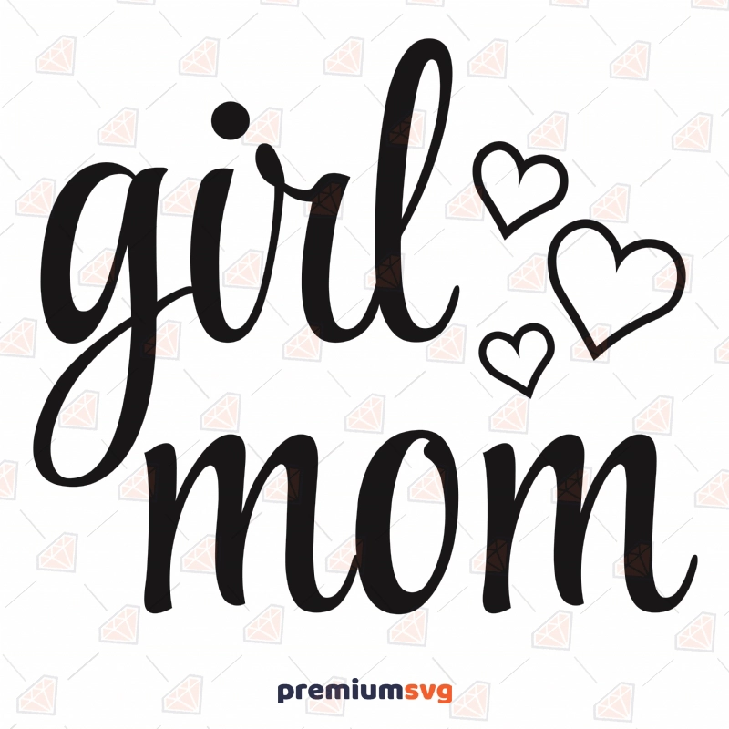 Girl Mom with Hearts SVG Cut File, Vector Files Mother's Day SVG Svg