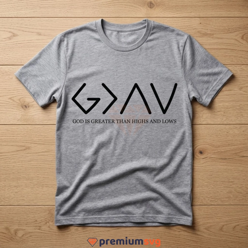 God Is Greater Than The Highs and Lows SVG design for shirts, mugs, and tote bags