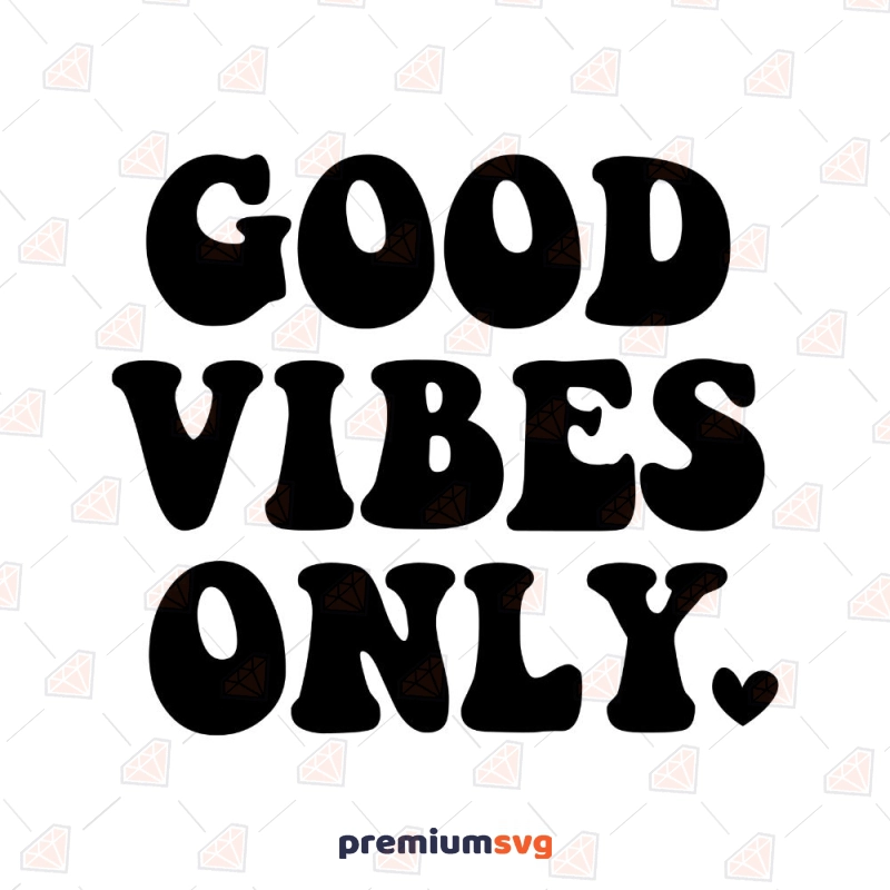 Good Vibes Only Retro SVG Design T-shirt SVG Svg