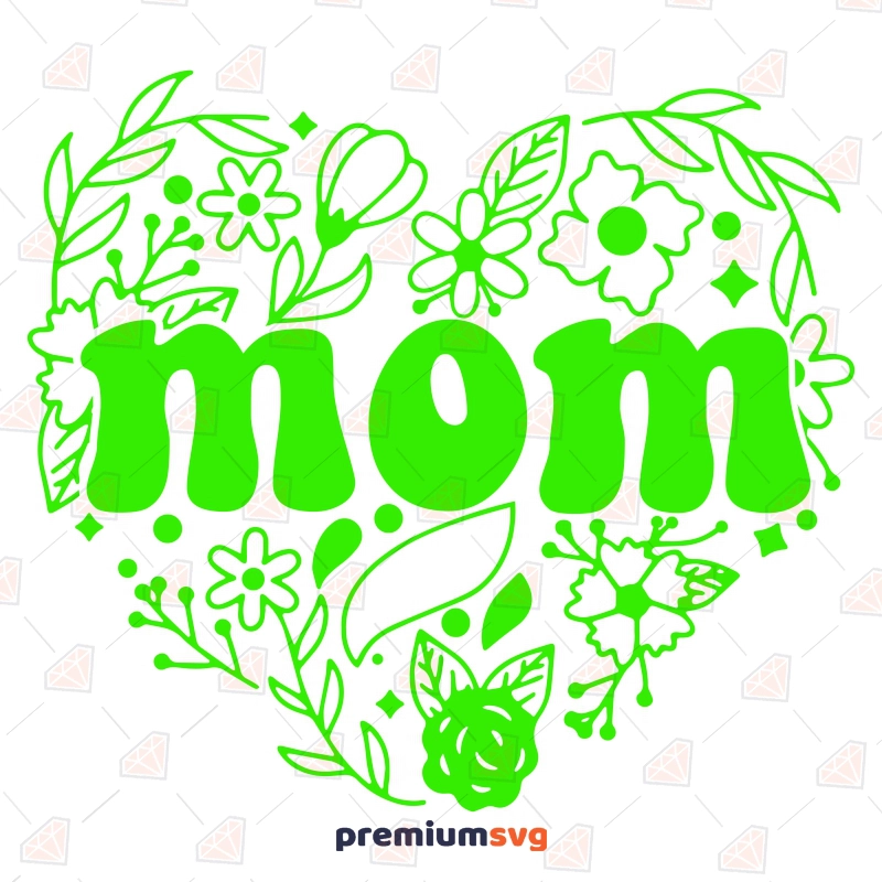 Green Mom Floral Heart SVG Cut File Mother's Day SVG Svg