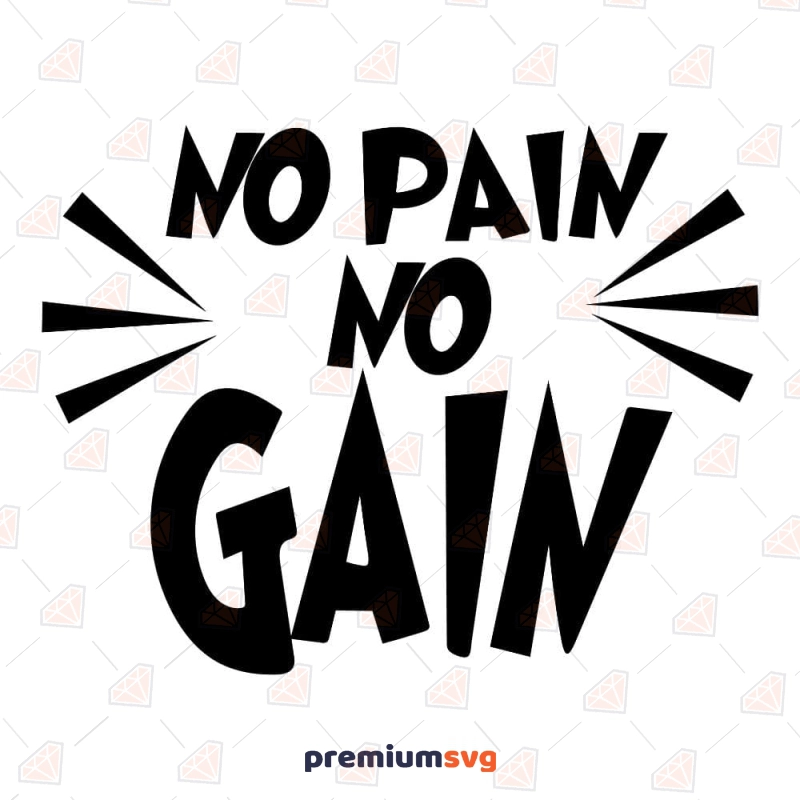 No Pain No Gain SVG, Gym Quotes SVG Fitness SVG Svg