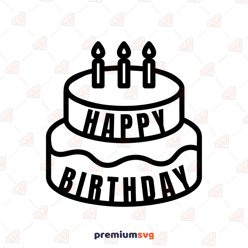 Happy Birthday Cake SVG Cut File, Instant Download Birthday SVG Svg