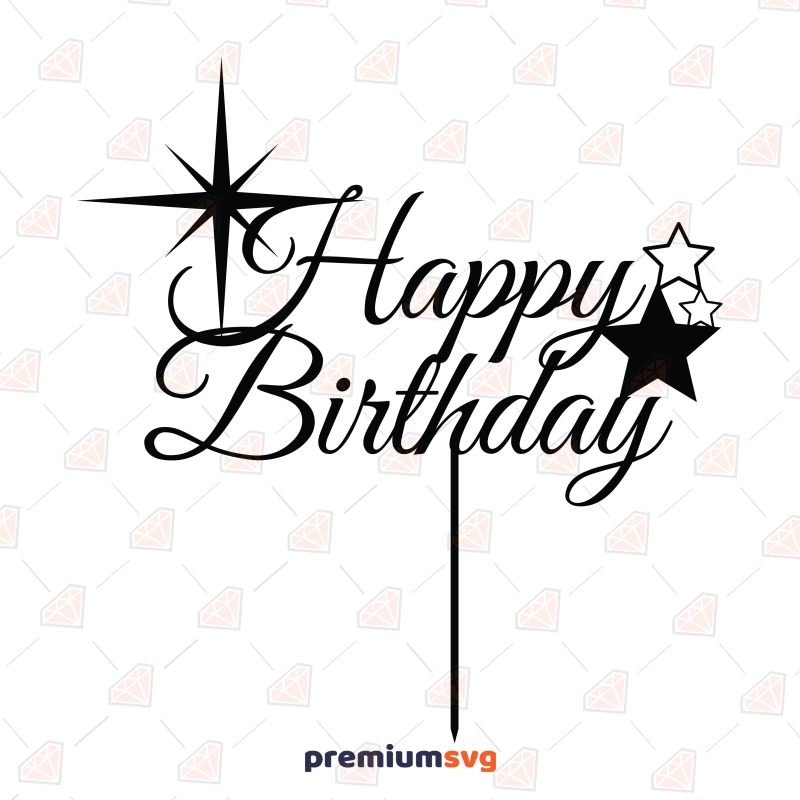 Happy Birthday Cake Topper with Stars SVG, Instant Download Cake Topper SVG Svg