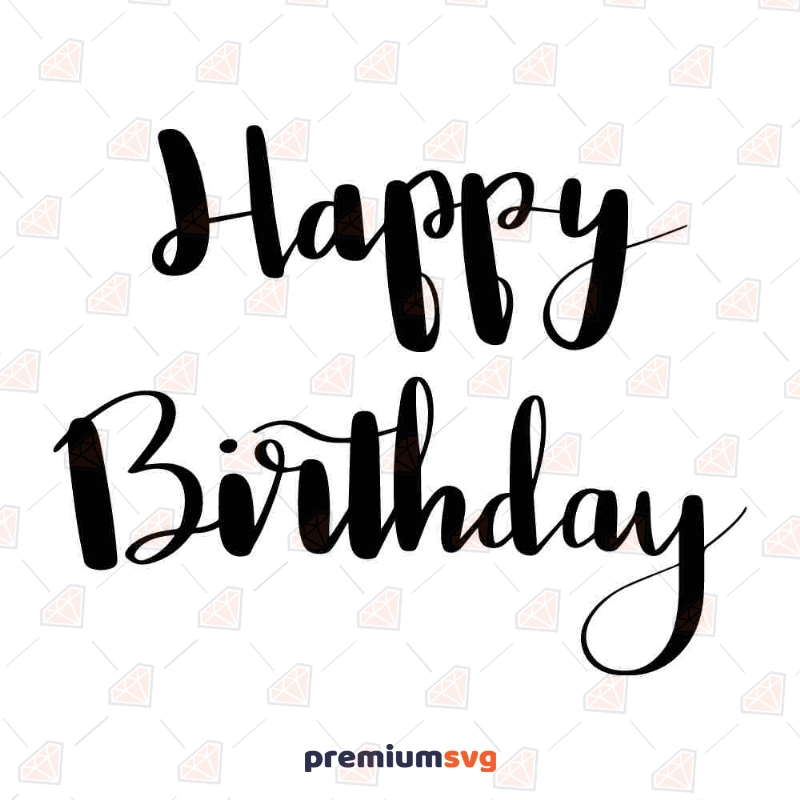 Happy Birthday Lettering SVG Cut File | Birthday Lettering | PremiumSVG