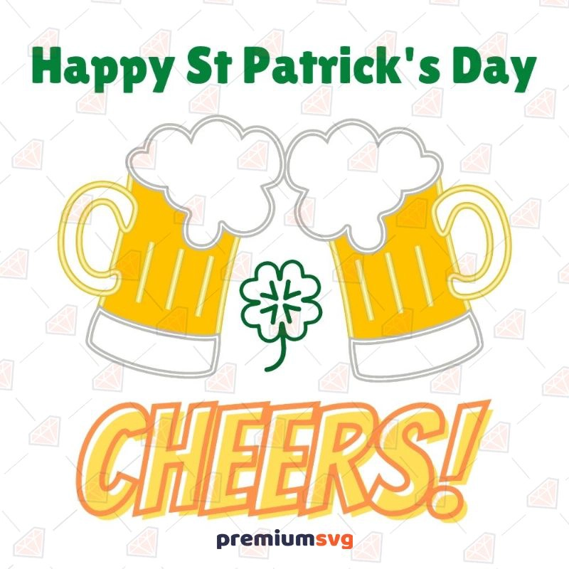 Cheers Happy St Patrick's Day SVG, Instant Download St Patrick's Day SVG Svg