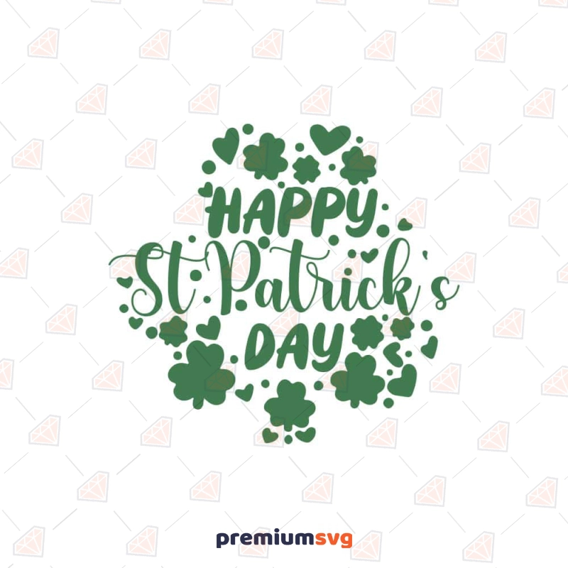 Happy St Patrick's Day SVG Files, Shamrocks SVG St Patrick's Day SVG Svg