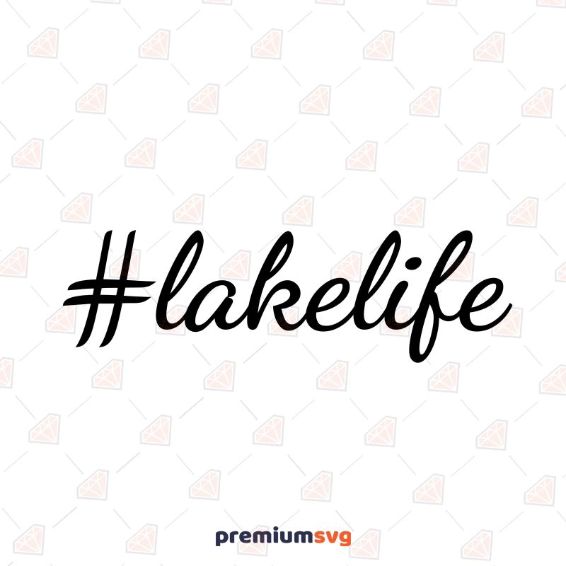 Hashtag Lake Life SVG, Camper SVG Cut File Summer SVG Svg
