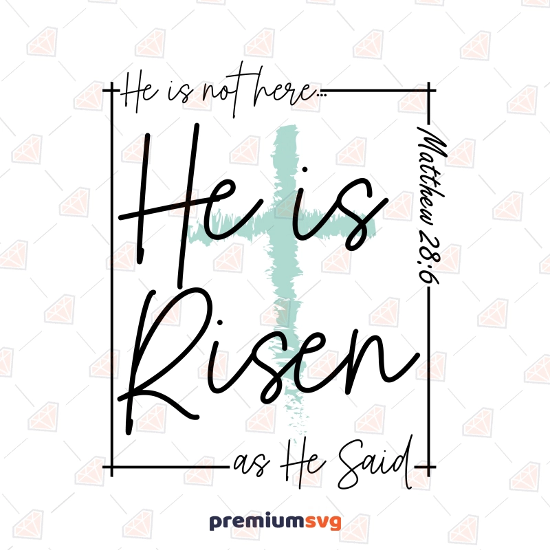 He Is Risen PNG Sublimation, Instant Download Christian SVG Svg