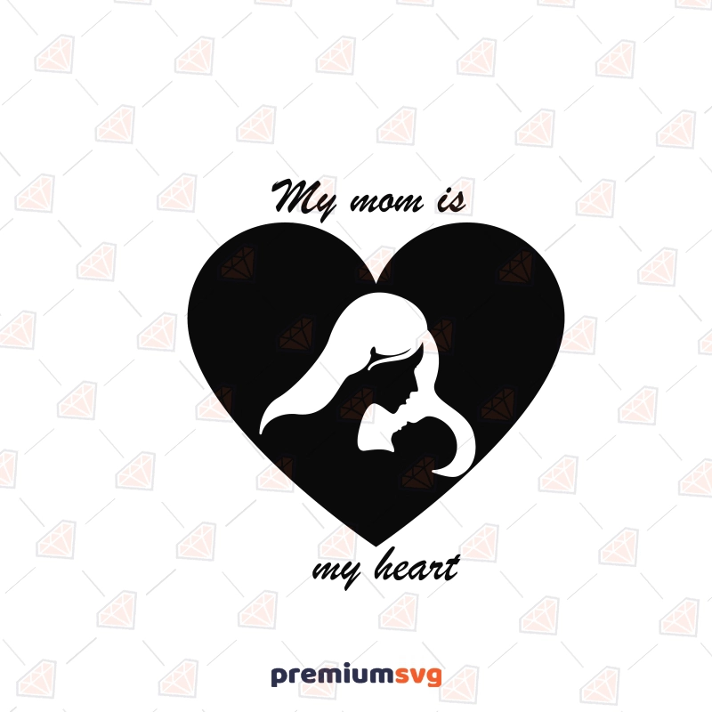Heart Mom SVG, Mom and Baby SVG Cut File Mother's Day SVG Svg