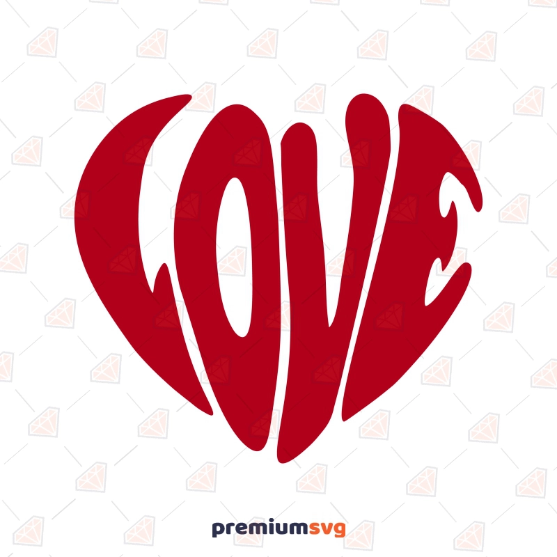 Heart Shaped Love SVG for Cricut, Valentine's Day Design Valentine's Day SVG Svg