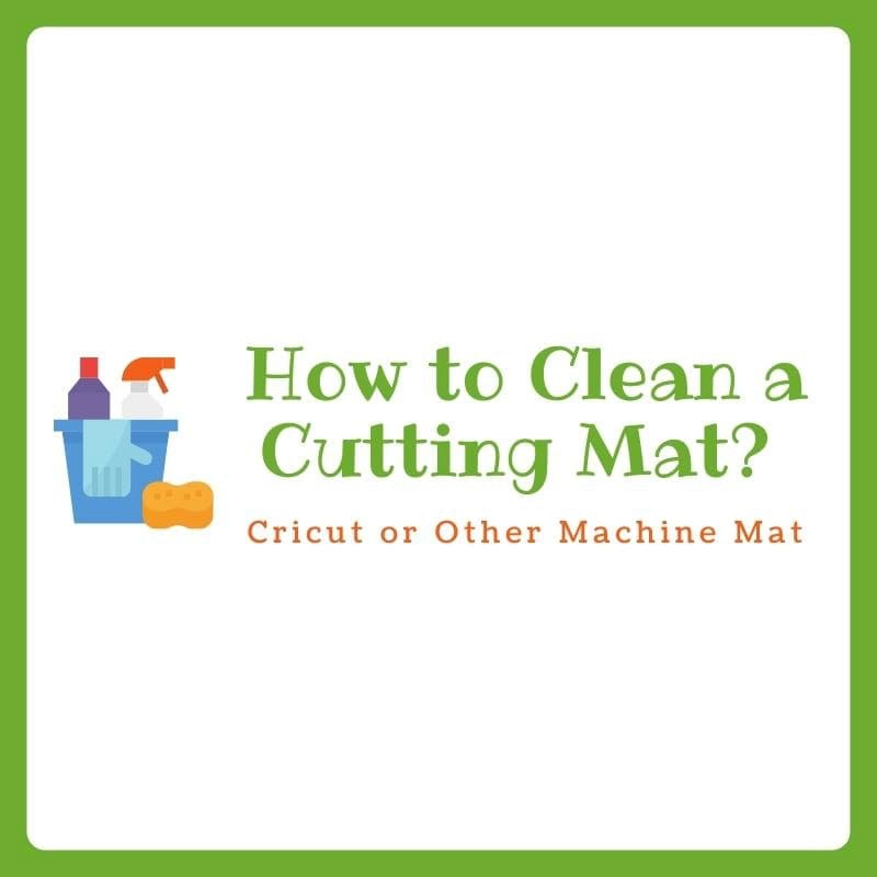 How to Clean a Cutting Mat? Cricut or Other Machine Mats