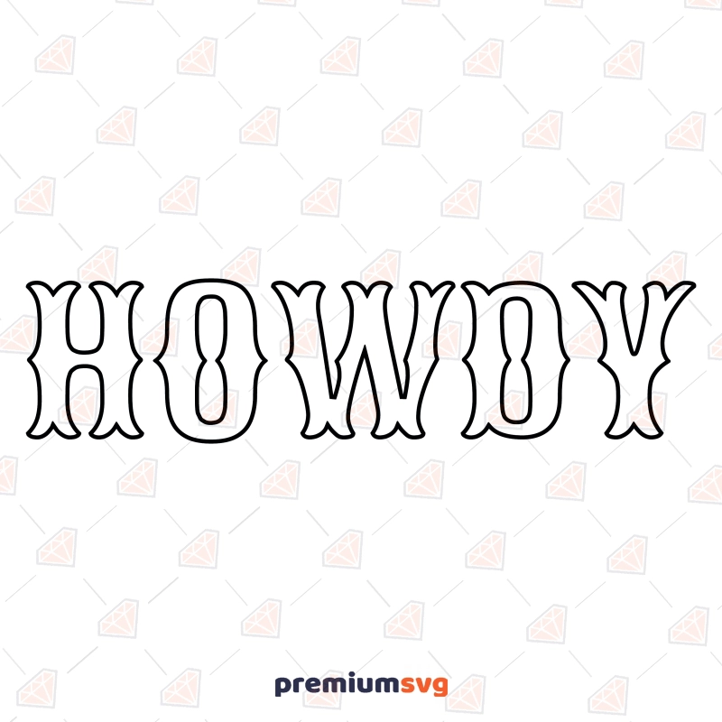 Howdy Outline SVG, Cowboy SVG Cut File USA SVG Svg