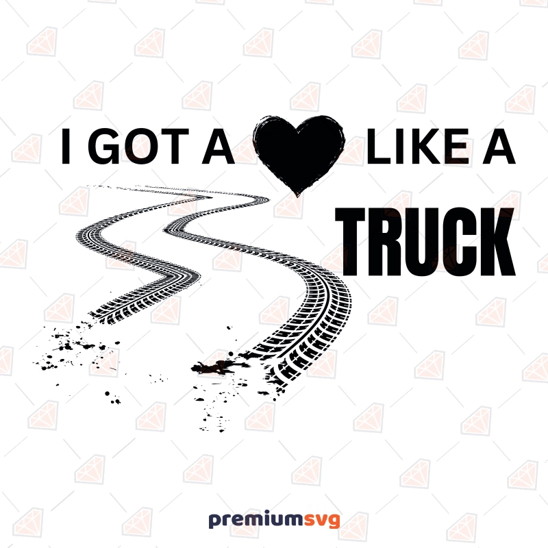 I Got A Heart Like a Truck with Tire Track SVG Vector File Valentine's Day SVG Svg