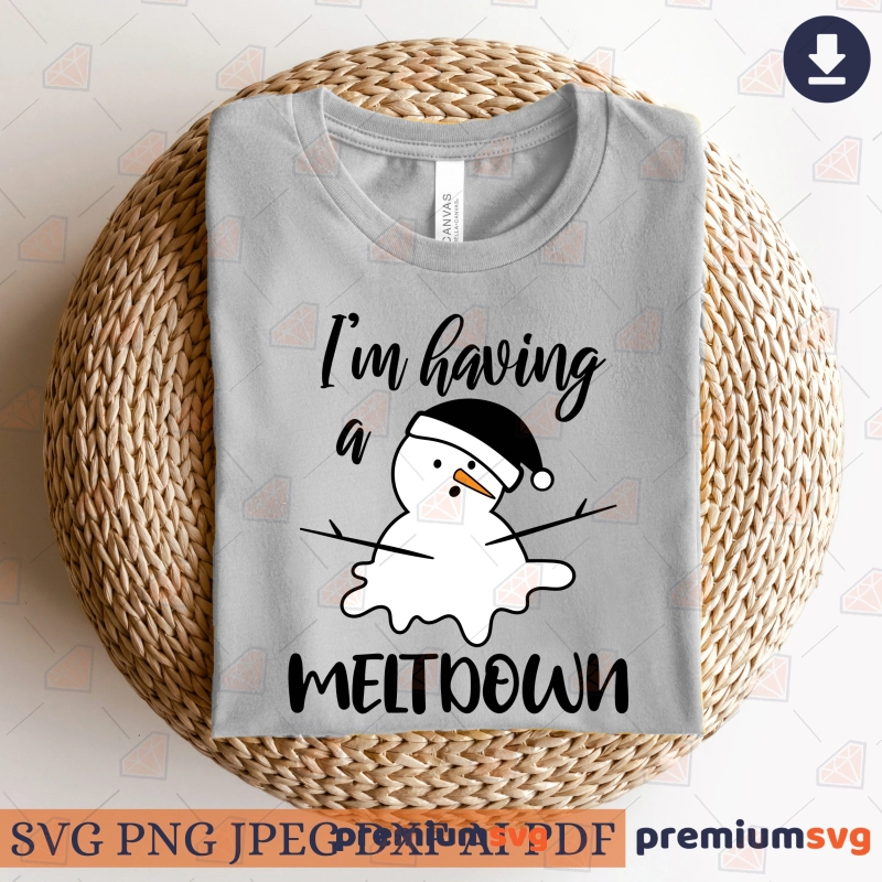 Funny I'm Having a Meltdown snowman SVG design for shirts and mugs