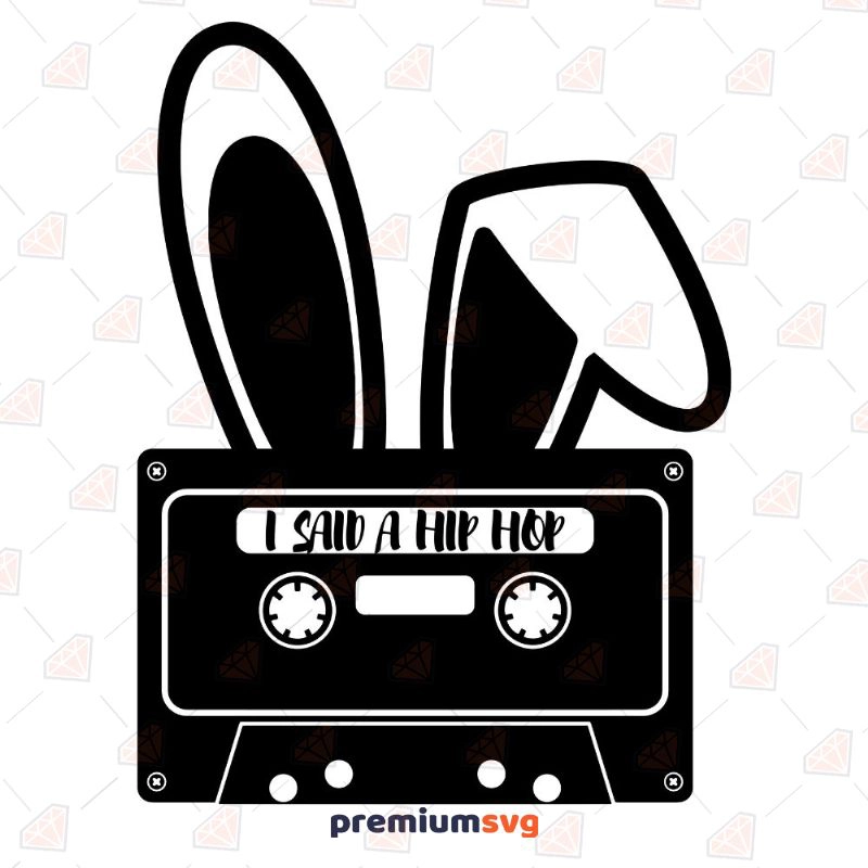 I Said Hip Hop SVG Easter Day SVG Svg